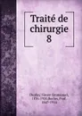 Traite de chirurgie - Simon Emmanuel Duplay