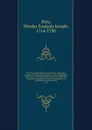 Dictionnaire historique de la medecine ancienne et moderne. Ou, Memoires disposes en ordre alphabetique pour servir a l.histoire de cette science, et a celle des medecins, anatomistes, botanistes, chirurgiens, et chymistes de toutes nations - Nicolas François Joseph Eloy