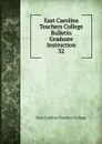 East Carolina Teachers College Bulletin           Graduate Instruction - East Carolina Teachers College