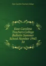 East Carolina Teachers College Bulletin Summer School Number 1943 - East Carolina Teachers College