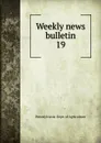 Weekly news bulletin - Pennsylvania. Dept. of Agriculture