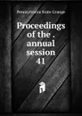 Proceedings of the . annual session - Pennsylvania State Grange