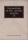 Proceedings of the . annual session - Pennsylvania State Grange