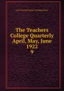 The Teachers College Quarterly April, May, June 1922 - East Carolina Teachers Training School