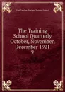 The Training School Quarterly October, November, December 1921 - East Carolina Teachers Training School