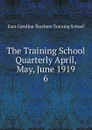 The Training School Quarterly April, May, June 1919 - East Carolina Teachers Training School