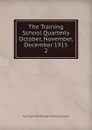 The Training School Quarterly October, November, December 1915 - East Carolina Teachers Training School