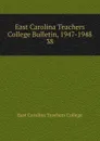East Carolina Teachers College Bulletin, 1947-1948 - East Carolina Teachers College