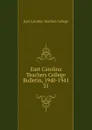 East Carolina Teachers College Bulletin, 1940-1941 - East Carolina Teachers College