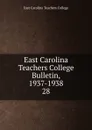 East Carolina Teachers College Bulletin, 1937-1938 - East Carolina Teachers College