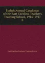 Eighth Annual Catalogue of the East Carolina Teachers Training School, 1916-1917 - East Carolina Teachers Training School