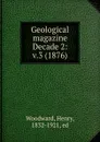 Geological magazine - Henry Woodward