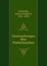 Untersuchungen uber Plathelminthen - Anton Friedrich Schneider