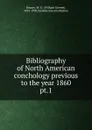 Bibliography of North American conchology previous to the year 1860 - William Greene Binney