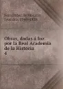 Obras, dadas a luz por la Real Academia de la Historia - Fernández de Moratín