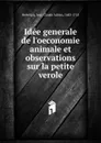 Idee generale de l.oeconomie animale et observations sur la petite verole - Jean Claude Adrien Helvétius