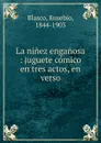 La ninez enganosa - Eusebio Blasco