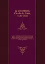 OEuvres du R.P. Claude de la Colombiere, de la Compagnie de Jesus - Claude de La Colombière