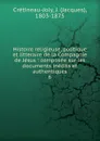 Histoire religieuse, politique et litteraire de la Compagnie de Jesus - Jacques Crétineau-Joly
