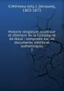 Histoire religieuse, politique et litteraire de la Compagnie de Jesus - Jacques Crétineau-Joly