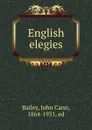 English elegies - John Cann Bailey