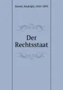 Der Rechtsstaat - Rudolph Gneist