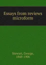 Essays from reviews microform - George Stewart