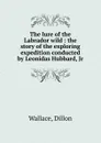 The lure of the Labrador wild - Dillon Wallace