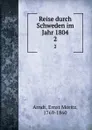 Reise durch Schweden im Jahr 1804 - Ernst Moritz Arndt