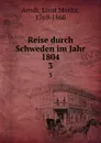 Reise durch Schweden im Jahr 1804 - Ernst Moritz Arndt