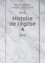 Histoire de l.eglise - Joseph Hergenröther