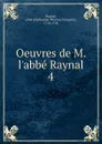 Oeuvres de M. l.abbe Raynal - Guillaume-Thomas-François Raynal