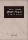 The outside of the inside - Robert Howie Fisher