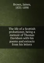 The life of a Scottish probationer - James Brown