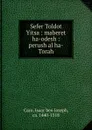 Sefer Toldot Yitsa - Isaac ben Joseph Caro