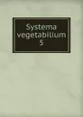 Systema vegetabilium - Carl von Linné