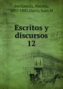 Escritos y discursos - Nicolás Avellaneda