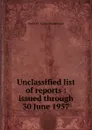 Unclassified list of reports - David W. Taylor Model Basin