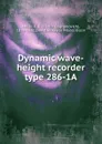 Dynamic wave-height recorder type 286-1A - Fedor Bogdanovich Miller