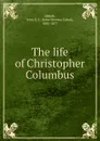 The life of Christopher Columbus - John S. C. Abbott