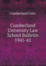 Cumberland University Law School Bulletin - Cumberland Univ