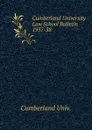 Cumberland University Law School Bulletin - Cumberland Univ