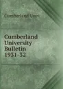 Cumberland University Bulletin - Cumberland Univ