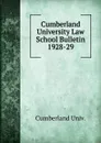 Cumberland University Law School Bulletin - Cumberland Univ