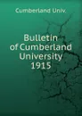 Bulletin of Cumberland University, 1915 - Cumberland Univ