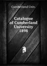 Catalogue of Cumberland University - Cumberland Univ