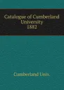 Catalogue of Cumberland University - Cumberland Univ