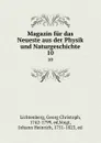 Magazin fur das Neueste aus der Physik und Naturgeschichte - Georg Christoph Lichtenberg
