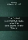 The Oxford Movement - William G. Hutchison