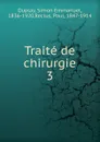 Traite de chirurgie - Simon Emmanuel Duplay